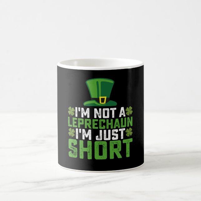 I'm Not a Leprechaun I'm Just Short St Patrick's Coffee Mug (Center)
