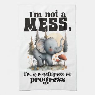 I'm not a Mess Kitchen Towel