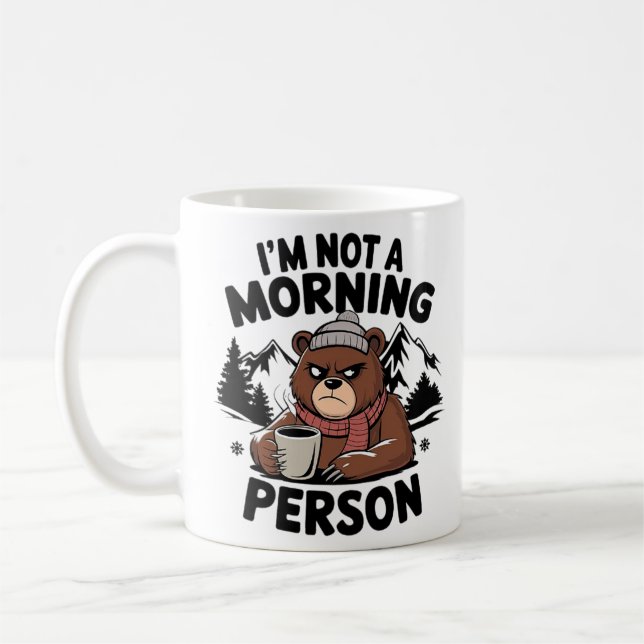 "I'm not a morning person" bear. Coffee Mug (Left)