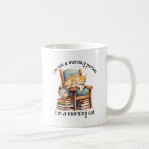 I'm Not A Morning Person Coffee Mug