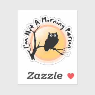 I'm Not A Morning Person funny owl quote Sticker