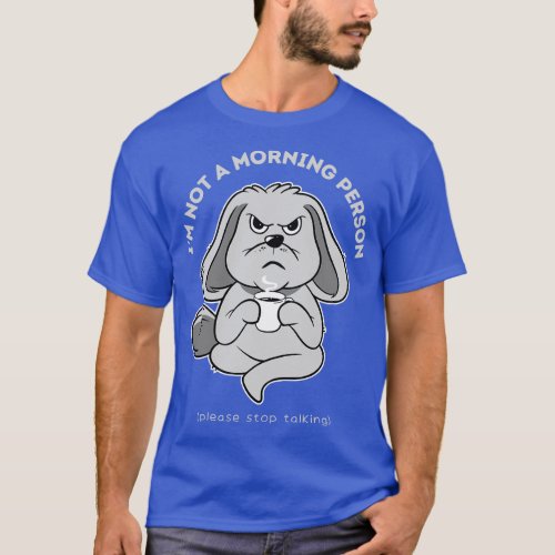 Im Not a Morning Person T_Shirt