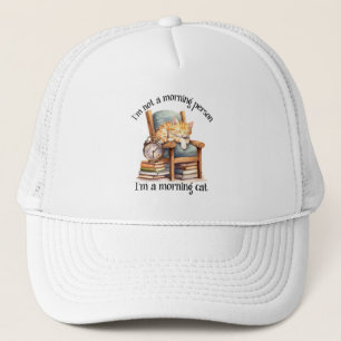 I'm Not A Morning Person Trucker Hat
