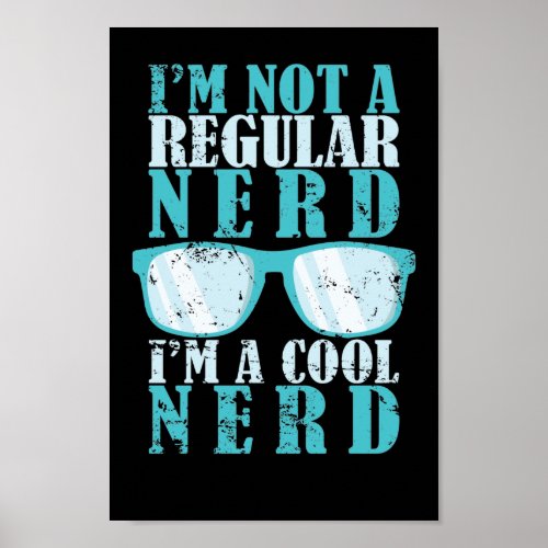 Im not a normal nerd but cool poster