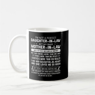 I'm Not A Perfect Daughter-in-law But My Crazy Mot Coffee Mug