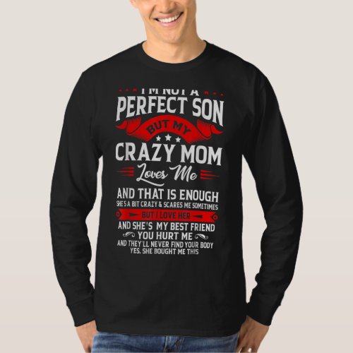Im Not A Perfect Son But Mom Loves Me  Mom Family T_Shirt
