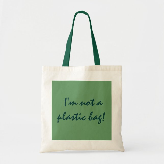 I'm not a plastic bag!- tote bag (Front)
