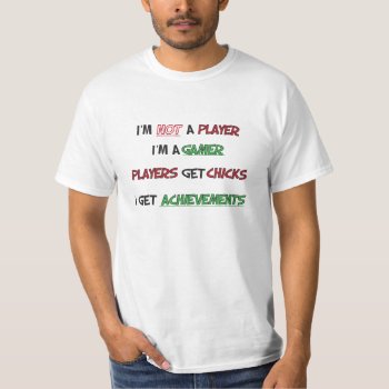 I'm Not A Player I'm A Gamer Shirt by RelevantTees at Zazzle