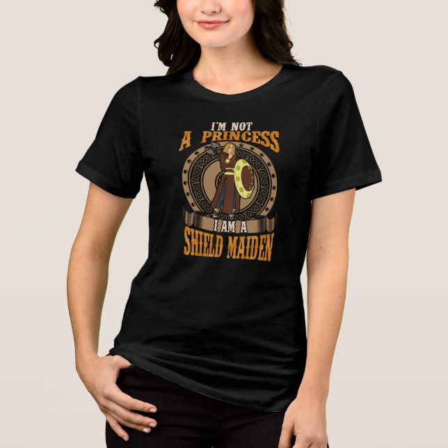 I'm Not A Princess, I'm A Shield Maiden Fighter Tri-Blend Shirt (Front)