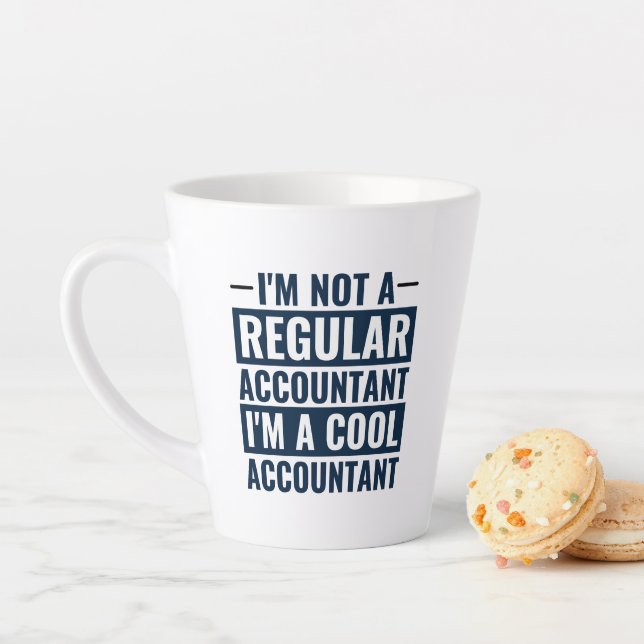 I'm Not A Regular Accountant, I'm Cool Accountant  Latte Mug (In Situ)