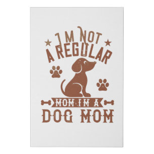 I'm Not A Regular Mom Faux Canvas Print