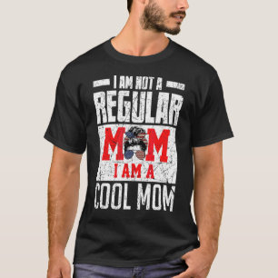 I'm Not A Regular Mom I'm A Cool Mom Usa Messy Bun T-Shirt