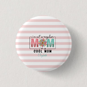 I'm not a regular Mom Pink Stripes Button