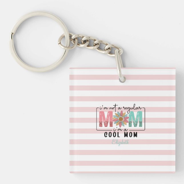 I'm not a regular Mom Pink Stripes  Keychain (Front)