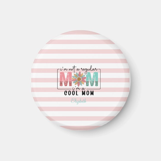 I'm not a regular Mom Pink Stripes  Magnet (Front)