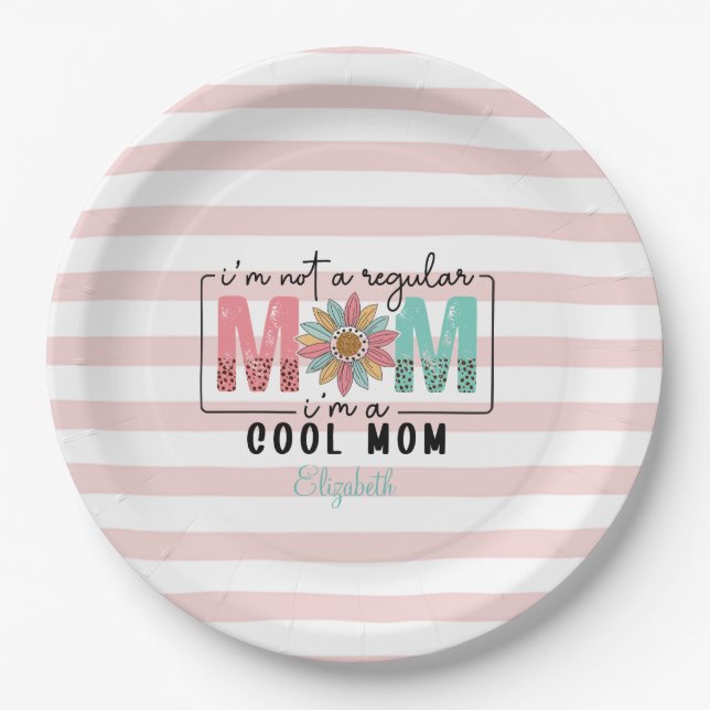 I'm not a regular Mom Pink Stripes  Paper Plates (Front)