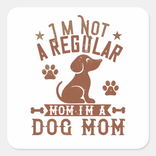 I'm Not A Regular Mom Square Sticker (Front)