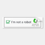I&#39;m Not A Robot Bumper Sticker at Zazzle