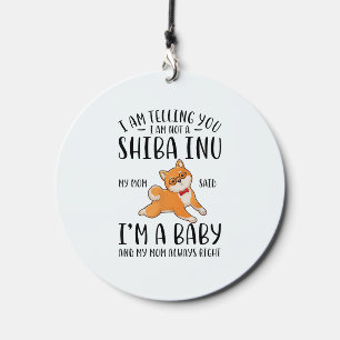 I'm Not a Shiba Inu My Mom Said I'm A Baby Wind Chime