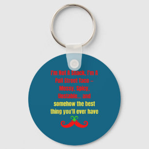 I'm Not A Snack I'm A Full Street Taco Messy Scy U Keychain