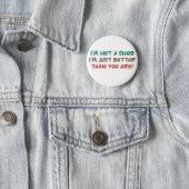 I'm Not a Snob Insulting Humor Pinback Button (In Situ)
