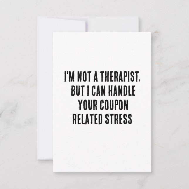 I'm not a therapist, but I can handle your coupon- Thank You Card (Front)