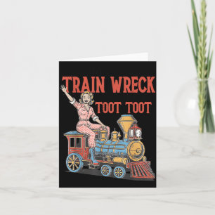 Im Not A Train Wreck Toot Toot Mental Health Humor Card