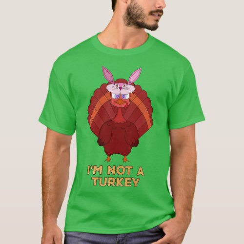 Im Not A Turkey 3 T_Shirt