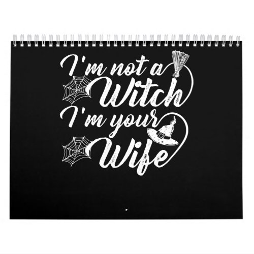 Im Not a Witch Im Your Wife Funny Gift Calendar