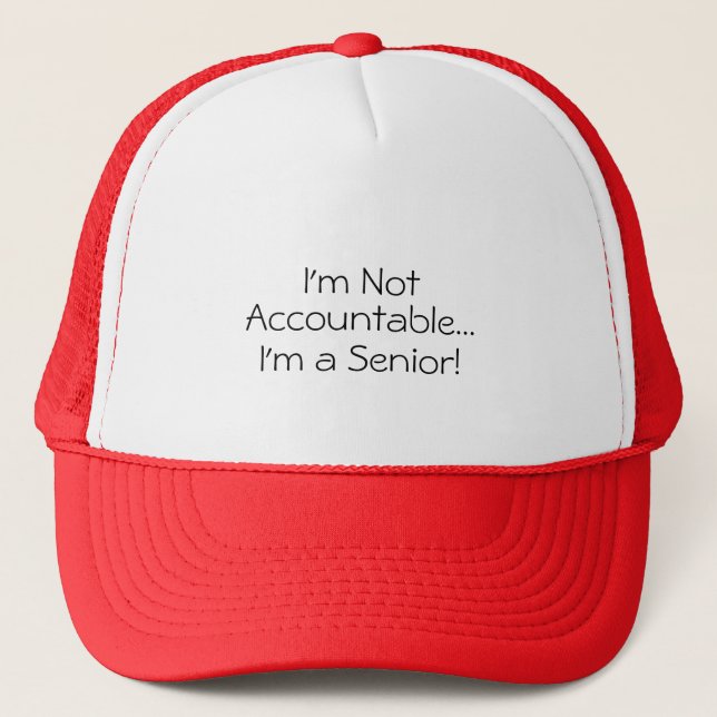 I'm Not Accountable Funny Quote Hat (Front)