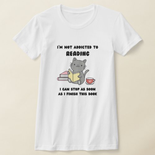 Im Not Addicted To Reading Cute Cat Books T_Shirt