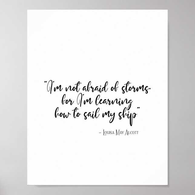 I'm not afraid of storms Little Women quote Poster (Front)