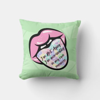 I'm Not Aging: I'm Marinating In My Own Sassines Throw Pillow by BaileysByDesign at Zazzle