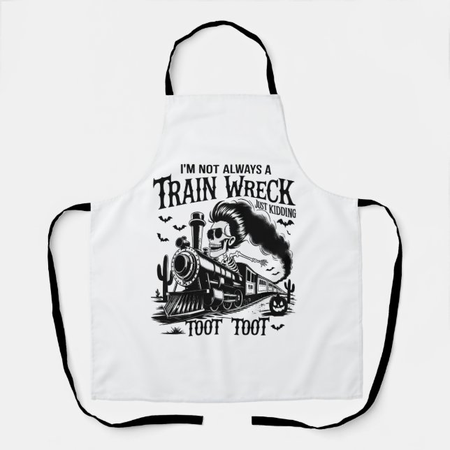 I'm Not Always a Train Wreck Halloween Apron (Front)