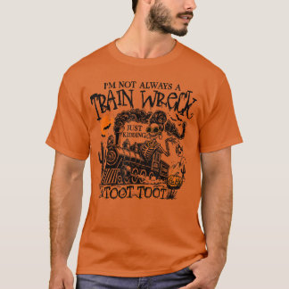 Im Not Always arain Wreck Funny Halloween Crew Men T-Shirt