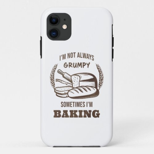 Im Not Always Grumpy â Funny Kitchen Baking Graph iPhone 11 Case