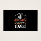 I'm Not Always Grumpy Sometimes I'm Playing The Ba (Front)