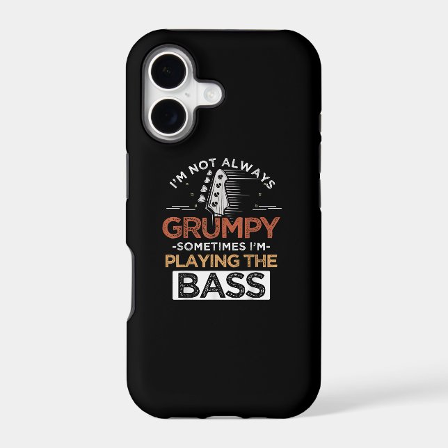 I'm Not Always Grumpy Sometimes I'm Playing The Ba Iphone Case (Back)