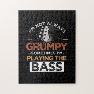I'm Not Always Grumpy Sometimes I'm Playing The Ba Jigsaw Puzzle