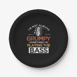 I'm Not Always Grumpy Sometimes I'm Playing The Ba Paper Plates