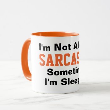 I'm Not Always Sarcastic Funny Typography Orange Mug by funnytext at Zazzle