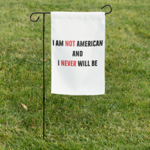 I'm Not American and Never Will Be Canadian Canada Garden Flag