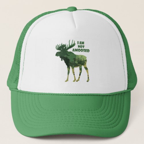 Im Not Amoosed Fun Quote Camo Moose Animal Trucker Hat