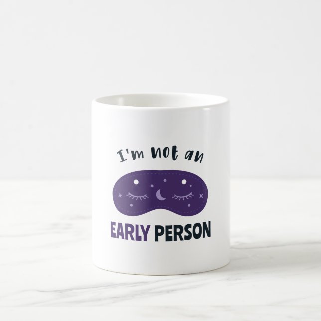 I'm not an early person coffee mug (Center)