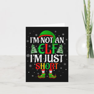 I'm Not An Elf I'm Just Short Elf Family Christmas Card