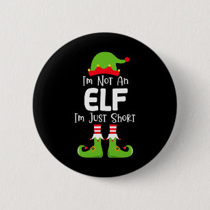 I'm Not An Elf I'm Just Short Family Christmas Pjs Button