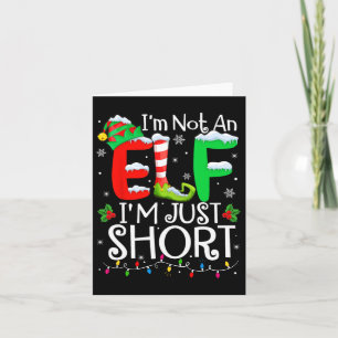 I'm Not An Elf Im Just Short Funny Christmas Famil Card