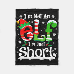 I'm Not An Elf I'm Just Short Funny Christmas Matc Fleece Blanket
