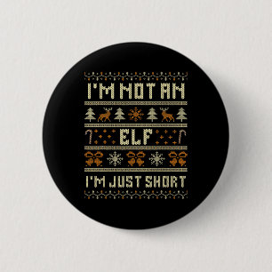I'm Not An Elf Im Just Short Funny Christmas Match Button