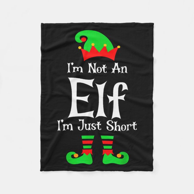 I'm Not An Elf Im Just Short Funny Christmas Match Fleece Blanket (Front)